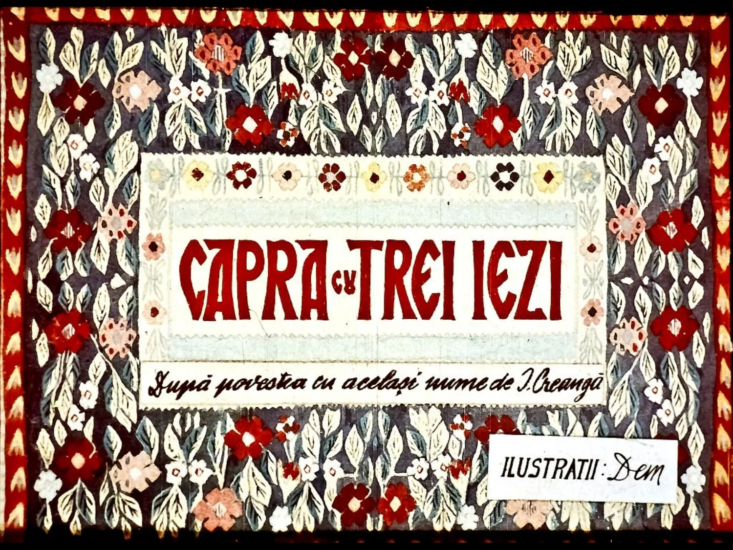 Coperta unei povesti ilustrate intitulate 'Capra cu Trei Iezi', cu detalii florale decorative.