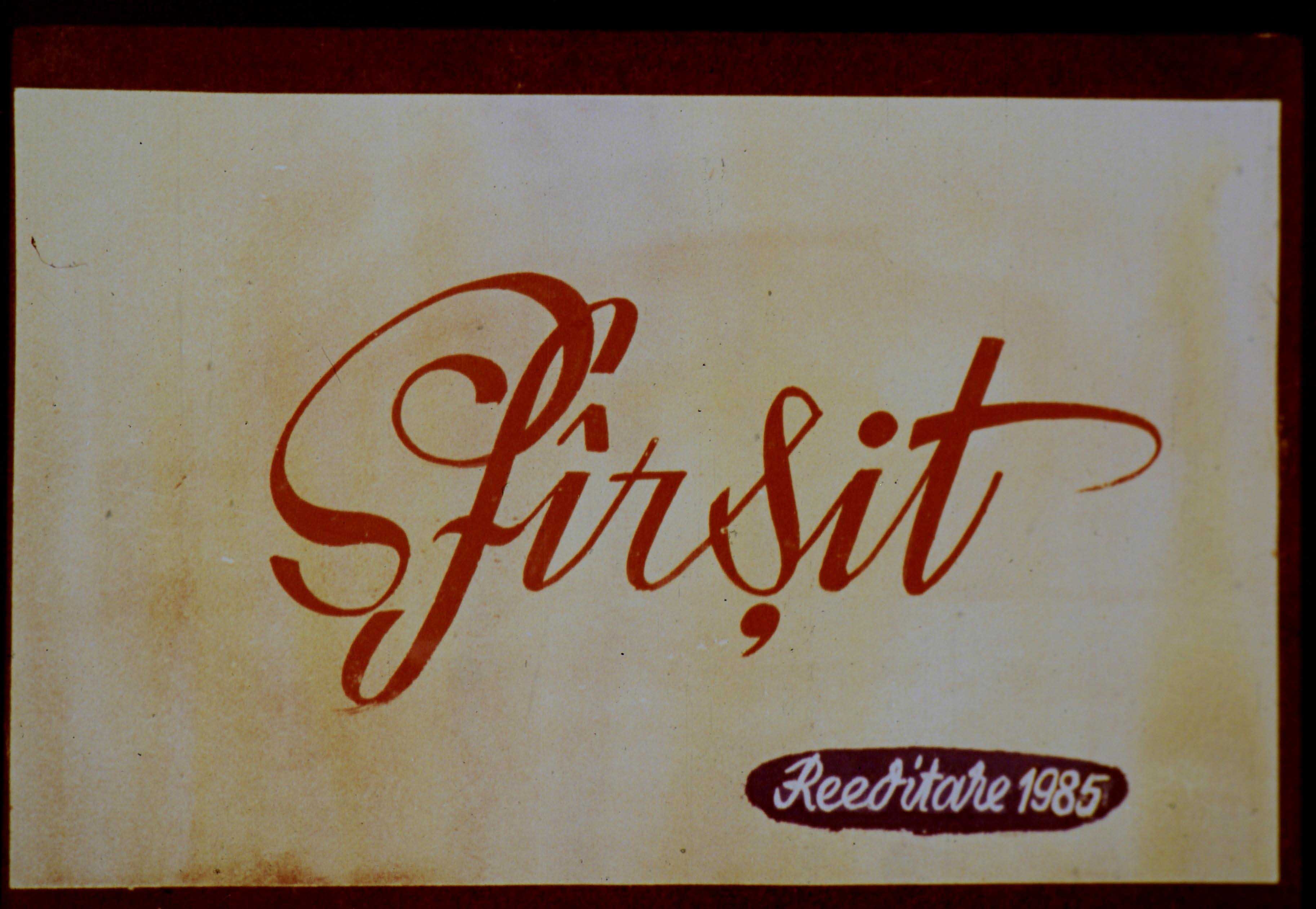 Imagine cu text stilizat care conține cuvintele 'Fîrșit' și 'Reedițare 1985'.