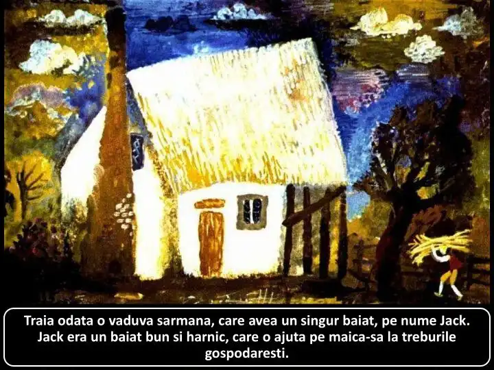 Ilustrație cu o casă și o femeie care transportă fân, cu textul despre un băiat pe nume Jack care ajuta o văduvă sărmană.