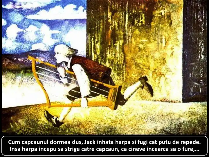 Ilustrație cu un personaj alergând cu o harpă, text descriptiv despre evenimentul în care Jack fură harpa.
