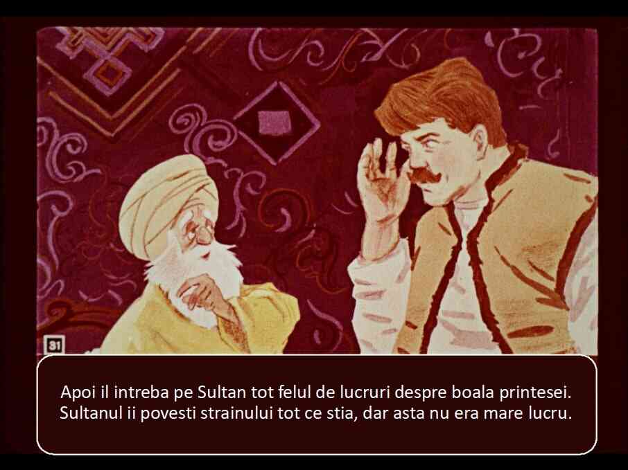 Două personaje discută despre boala unei prințese.